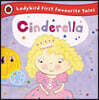 Cinderella: Ladybird First Favourite Tales