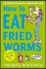 How To Eat Fried Worms