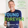 Young Forever: The Secrets to Living Your Longest, Healthiest Life
