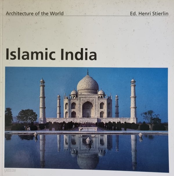 Architecture of the World  8. Islaamic India