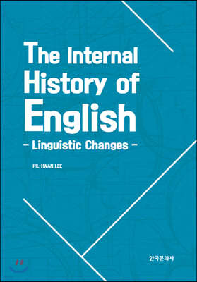 The Internal History of English : Linguistic Changes