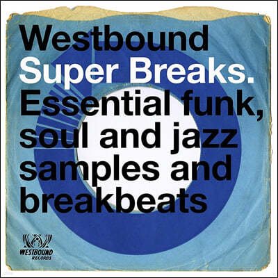 Westbound Super Breaks. Essential Funk, Soul And Jazz Sample [2LP]