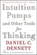 Intuition Pumps and Other Tools for Thinking