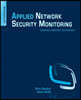 Applied Network Security Monitoring: Collection, Detection, and Analysis