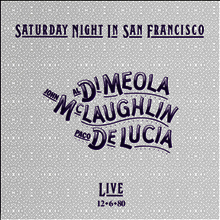 Al Di Meola/John McLaughlin/Paco De Lucia - Saturday Night In San Francisco (180g LP)