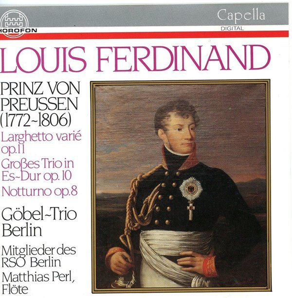 페르디난트 (Prinz Louis Ferdinand von Preusen) : Trio Es-Dur Op. 10. Notturno Op.8 - 괴벨 트리오 (Goebel Trio) (독일발매)