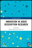 Innovation in Audio Description Research