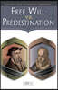 Free Will vs. Predestination: Calvinism and Arminianism Explained