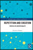 Repetition and Creation