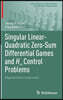 Singular Linear-Quadratic Zero-Sum Differential Games and H∞ Control Problems: Regularization Approach