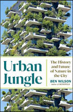 Urban Jungle: The History and Future of Nature in the City