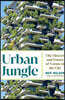 Urban Jungle: The History and Future of Nature in the City