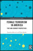 Female Terrorism in America