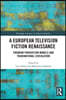 European Television Fiction Renaissance