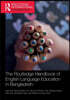 Routledge Handbook of English Language Education in Bangladesh