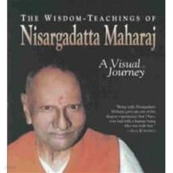 The Wisdom-Teachings of Nisargadatta Maharaj: A Visual Journey