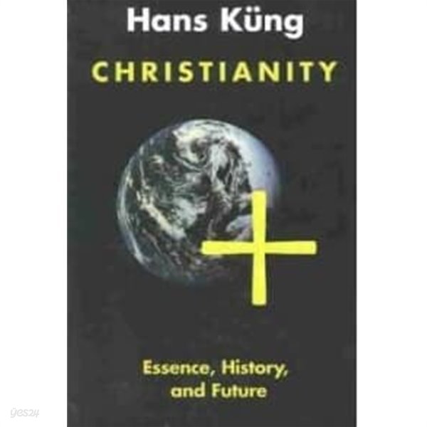 Christianity Essence, History, and Future 