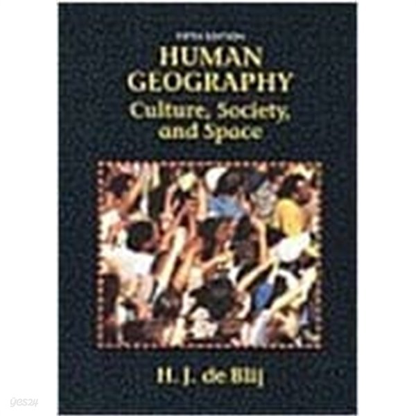 Human Geography (Hardcover, 5th, Subsequent) - Culture, Society, and Space