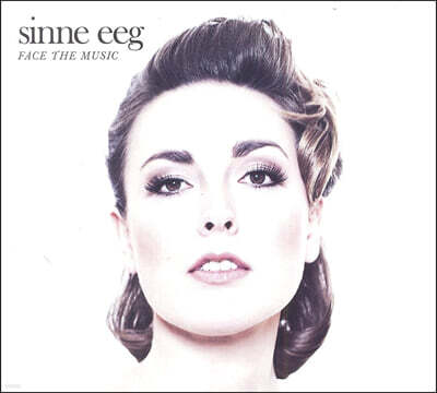 Sinne Eeg - Face The Music