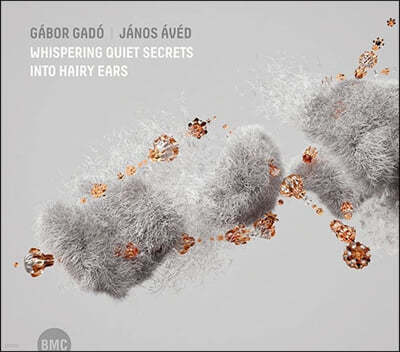 Gabor Gado / Janos Aved 털 난 귀에 조용히 비밀을 속삭이며 (Gabor Gado / Janos Aved: Whispering Quiet Secrets Into Hairy Ears)