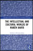 Intellectual and Cultural Worlds of Rubén Darío