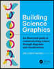 Building Science Graphics