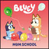 Bluey: Mum School