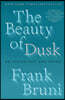 The Beauty of Dusk: On Vision Lost and Found