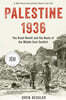 Palestine 1936: The Great Revolt and the Roots of the Middle East Conflict