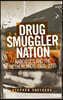 Drug Smuggler Nation