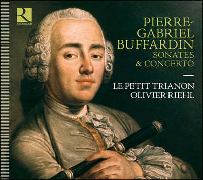 Le Petit Trianon / Olivier Riehl 뷔파르댕: 플루트 소나타와 협주곡 (Buffardin: Sonates & Concerto)