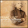 Dominique Vellard 리스트: 일곱 성사와 종교 음악 (Liszt: Septem Sacramenta)