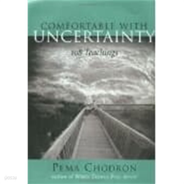 Comfortable with Uncertainty: 108 Teachings