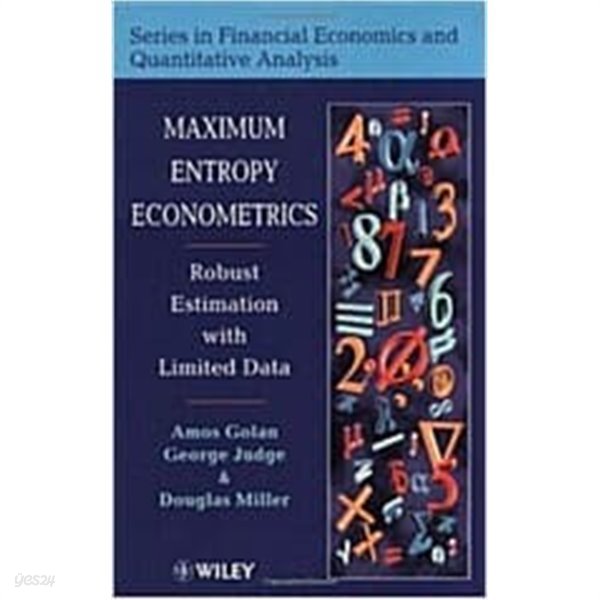 Maximum Entropy Econometrics: Robust Estimation with Limited Data (Hardcover) 