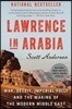 Lawrence in Arabia: War, Deceit, Imperial Folly and the Making of the Modern Middle East