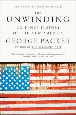 The Unwinding: An Inner History of the New America