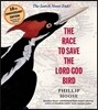 The Race to Save the Lord God Bird