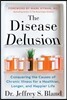 The Disease Delusion