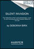 Silent Invasion: The Untold Story of the Trump Administration, Covid-19, and Preventing the Next Pandemic Before It's Too Late