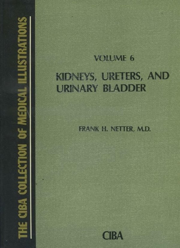 THE CIBA COLLECTION OF MEDICAL ILLUSTRATIONS(VOL 6.KIDNEYS, URETERS, AND URINARY BLADDER)