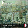 Patrick Dheur 프랑크: 피아노를 위한 작품 (Franck: Les Oeuvres Pur Piano)