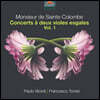 생트-콜롱브: 두 대의 비올을 위한 작품 1집 (Sainte-Colombe: Concerts A Deux Violes Esgales Vol.1)