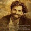 Kenny Loggins / Yesterday, Today, Tomorrow: The Greatest Hits Of Kenny Loggins