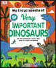 My Encyclopedia of Very Important Dinosaurs