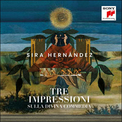 Sira Hernandez 단테 '신곡'에 대한 세 가지 인상 (Three Impressions of the Divine Song)