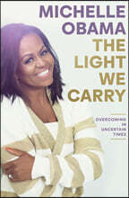 The Light We Carry: Overcoming in Uncertain Times