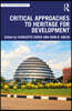 Critical Approaches to Heritage for Development