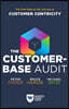 The Customer-Base Audit: The First Step on the Journey to Customer Centricity