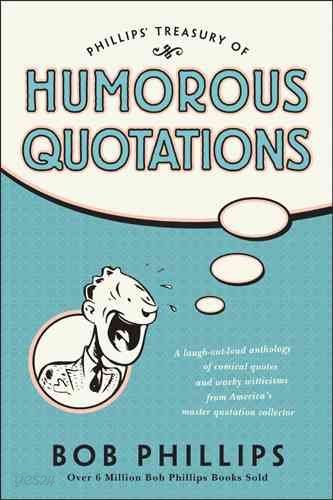 Phillips Treasury of Humorous Quotations