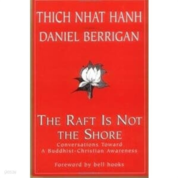 The Raft is Not the Shore: Conversations Toward a Buddhist-Christian Awareness